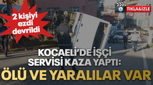 Kocaeli’de işçi servisi kaza yaptı: Ölü ve yaralılar var